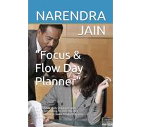 “Focus & Flow Day Planner”: “An Undated Daily Organizer with Hourly Scheduling, To-Do Lists, and Goal Tracking to Boost Productivity and Reduce Stress”