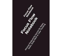 Focus Flow Notebook: Minimal Productivity Journal for Notes, Goals, Study, Work & Clear Thinking