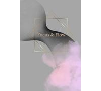 Focus & Flow Notebook with Positive Affirmations Gray: Notebook with Positive Affirmations, daily motivation, gratitude, self love, manifestation, mindset, happiness