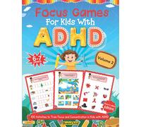 Focus Games For Kids With ADHD. 100 Activities to Train Focus and Concentration in Kids with ADHD. Volume 2. 6-7 years. Black & White Edition. (Workbooks for Kids with ADHD)