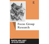 Focus Group Research: Volume 9: 09 (Qualitative Essentials)