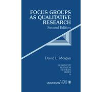 Focus Groups as Qualitative Research: 16 (Qualitative Research Methods)