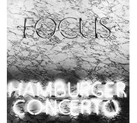 Focus - Hamburger Concerto