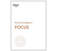 Focus (HBR Emotional Intelligence Series)
