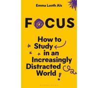 Focus : How to Study in an Increasingly Distracted World