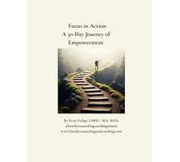 Focus in Action: A 30-Day Journey of Empowerment.