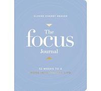 Focus Journal : 52 Weeks to Amore Intentional Life - NEW Cleere Cherry R 2023