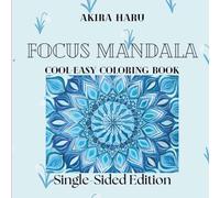Focus Mandala: Cool Coloring Book for Kids and Adults Featuring Mandalas with Simple and Complex Shapes (Cool & Easy Coloring Book) (Fantasy Mandala Collection)