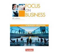 Focus on Business. New Edition. Nordrhein-Westf, Ashdown, Benford, Williams,.