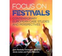 Focus On Festivals: Contemporary European case studies and perspectives
