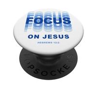 Focus on JESUS - Christian Faith Inspirational Reminder PopSockets Adhesive PopGrip