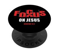 Focus on JESUS - Christian Faith Inspirational Reminder PopSockets Adhesive PopGrip