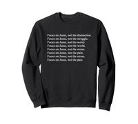 Focus on JESUS - Christian Faith Inspirational Reminder Sweatshirt