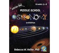 Focus On Middle School Astronomy Student Textbook 3rd Edition