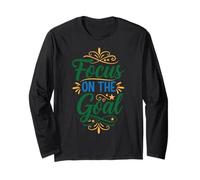 Focus on the Goal, Inspirational Motivation Typography Long Sleeve T-Shirt