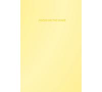 Focus on the Good - Pastel Yellow: A 6x9 Lined Writing Journal with 150 Pages for Note-Taking, Reflections, and Creativity