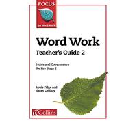 Focus on Word Work - Word Work Teacher’s Guide 2: Fantastic teacher support for Focus on Word Work