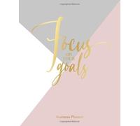 Focus on your Goals - Business Planner: Undated 365 Day Productivity Planner for Women Entrepreneurs | Workbook with Action Plans to Grow Your ... on Growing your Business and Goal Tracker|