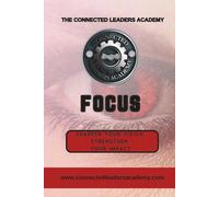 FOCUS: SHARPEN YOUR VISION, STRENGTHEN YOUR IMPACT