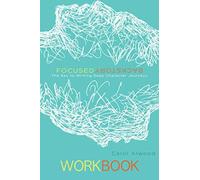 Focused Backstory Workbook: The Key to Writing Deep Character Journeys (The Focused Writing Series)