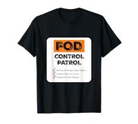 FOD Control Patrol (Foreign Object Debris) Cleaning Humor T-Shirt