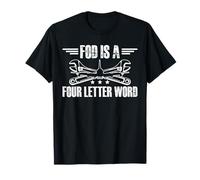 FOD is A Four Letter Word Aircraft Mechanic T-Shirt