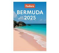 Fodor Bermuda 2025: Hidden Beaches, Timeless Charm, and Insider Secrets for Every Traveler