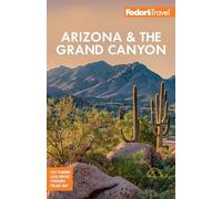 Fodor's Arizona & the Grand Canyon (Full-color Travel Guide)