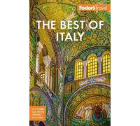 Fodor's Best of Italy: With Rome, Florence, Venice & the Top Spots in Between (Full-color Travel Guide 4th New edition)