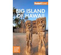 Fodor's Big Island of Hawaii (Full-color Travel Guide)