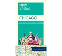 Fodor's Chicago 25 Best: 9 (Full-color Travel Guide, 9)