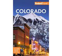 Fodor's Colorado (Full-color Travel Guide)
