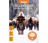 Fodor's Compass American Guides: Yellowstone and Grand Teton National Parks (Full-color Travel Guide)