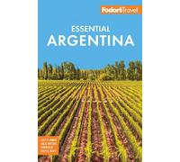 Fodor's Essential Argentina