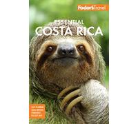 Fodor's Essential Costa Rica: (Full-color Travel Guide 4th New edition)