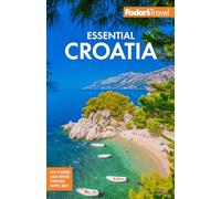 Fodor's Essential Croatia : With Montenegro and Slovenia