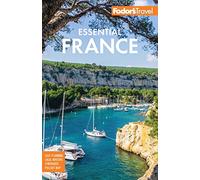 Fodor's Essential France (Full-color Travel Guide)