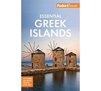 Fodor's Essential Greek Islands: with the Best of Athens (Full-color Travel Guide 2nd New edition)