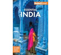 Fodor's Essential India: with Delhi, Rajasthan, Mumbai & Kerala (Full-color Travel Guide)