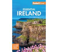 Fodor's Essential Ireland 2025