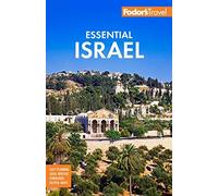 Fodor's Essential Israel: with the West Bank an. Guides