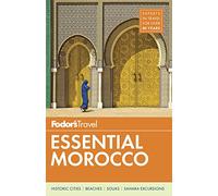 Fodor's Essential Morocco: 1 (Full-color Travel Guide)