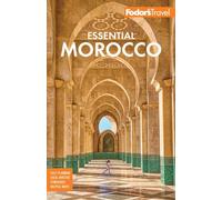 Fodor's Essential Morocco (Full-color Travel Guide)