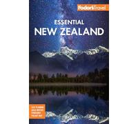 Fodor's Essential New Zealand: (Full-color Travel Guide 3rd New edition)