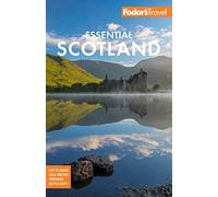 Fodor's Essential Scotland (Full-color Travel Guide)