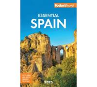 Fodor's Essential Spain 2025 (Full-color Travel Guide)