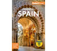 Fodor's Essential Spain (Full-color Travel Guide)