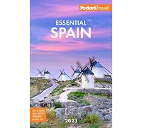 Fodor's Essential Spain (Full-color Travel Guide)