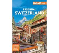 Fodor's Essential Switzerland