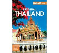 Fodor's Essential Thailand : with Cambodia & Laos